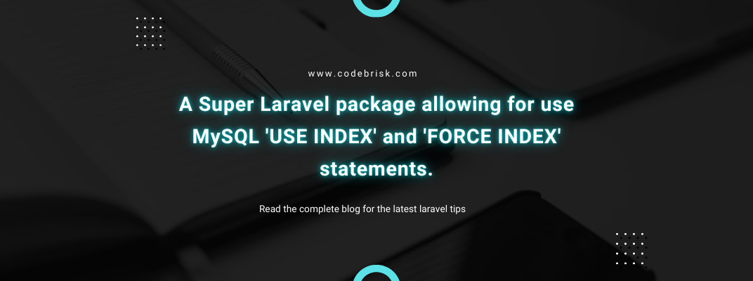 An Awesome Package for Laravel MySQL Use Index Scope cover image